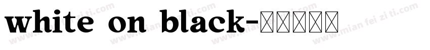 white on black字体转换